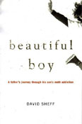 Beautiful Boy: A Father's Journey Through His Son's Addiction