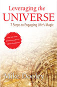 Leveraging the Universe: 7 Steps to Engaging Life's Magic