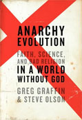 Anarchy Evolution: Faith, Science, and Bad Religion in a World Without God