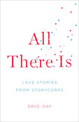 All There Is: Love Stories from StoryCorps