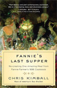 Fannie's Last Supper: Re-creating One Amazing Meal from Fannie Farmer's 1896 Cookbook