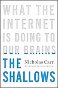 The Shallows: What the Internet Is Doing to Our Brains