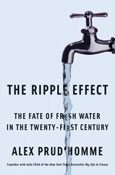 The Ripple Effect: The Fate of Fresh Water in the Twenty-First Century